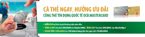 Cà thẻ, hưởng ngay ưu đãi cùng thẻ tín dụng quốc tế OCB MasterCard (1)