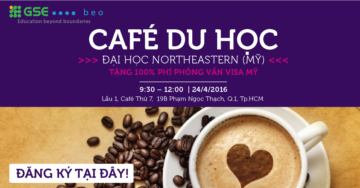 Hội thảo du học - Điểm hẹn cafe cùng ĐH Northeastern, Mỹ - Ảnh 1.