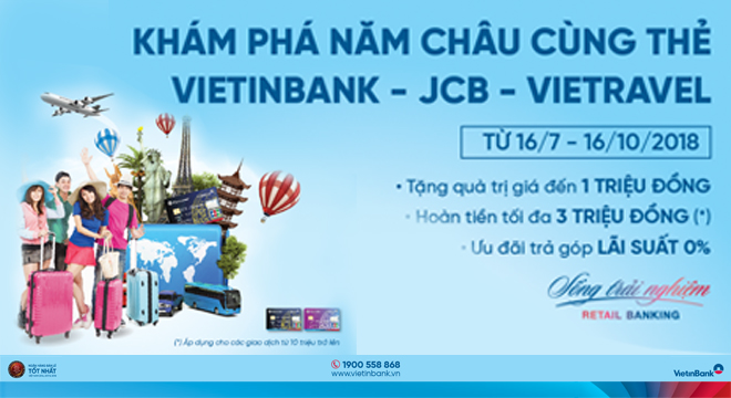 Khám phá năm châu cùng thẻ VietinBank - JCB - Vietravel