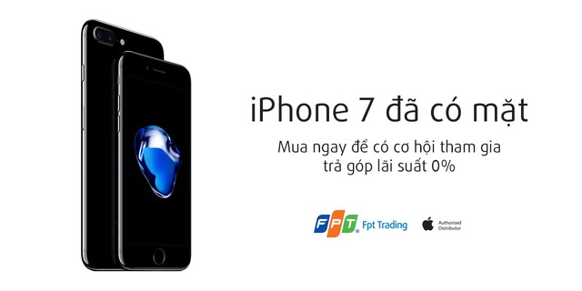 FPT Trading ch&iacute;nh thức b&aacute;n iPhone 7 v&agrave; iPhone 7 Plus từ 11/11, trả g&oacute;p l&atilde;i suất 0% - Ảnh 1.