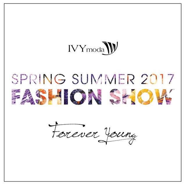 Đừng bỏ lỡ IVY moda Fashion show 2017 ngày 8/4 này - Ảnh 1.
